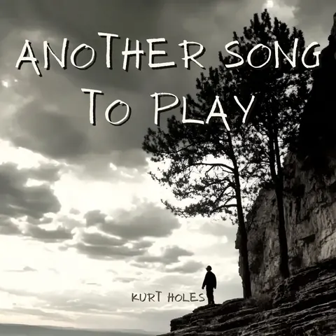 Cover art for Another Song to Play by Kurt Holes.