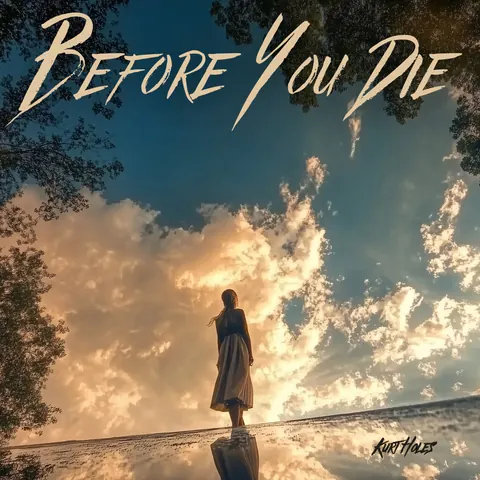 Cover art for Before You Die by Kurt Holes.