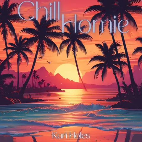 Cover art for Chill Homie by Kurt Holes.