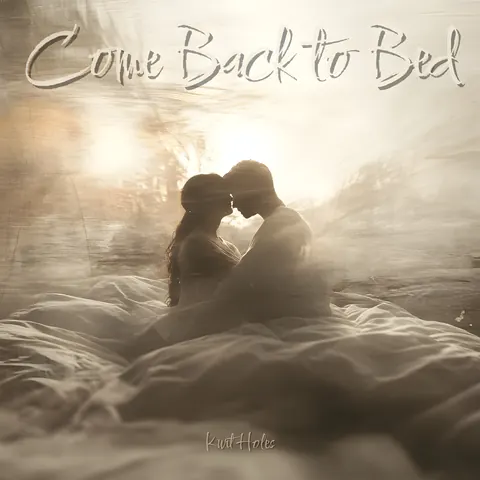 Cover art for Come Back to Bed by Kurt Holes.