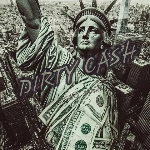 Cover art for Dirty Cash by Kurt Holes.