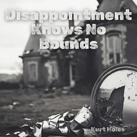 Cover art for Disappointment Knows No Bounds by Kurt Holes.