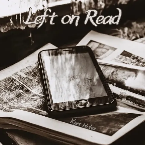 Cover art for Left on Read by Kurt Holes.