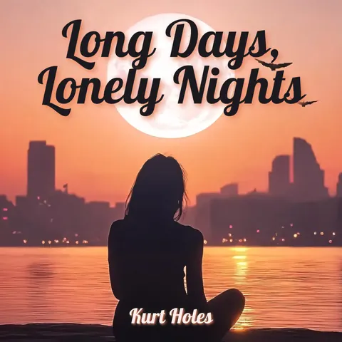 Cover art for Long Days, Lonely Nights by Kurt Holes.