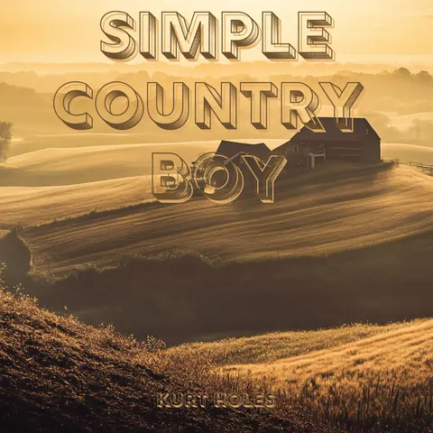 Cover art for Simple Country Boy by Kurt Holes.