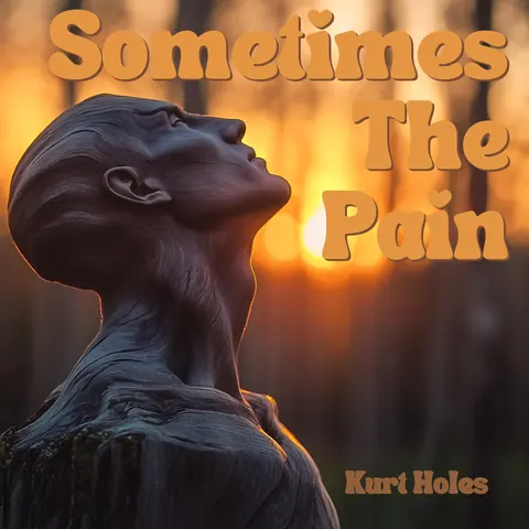 Cover art for Sometimes The Pain by Kurt Holes.