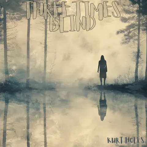Cover art for Three Times Blind by Kurt Holes.